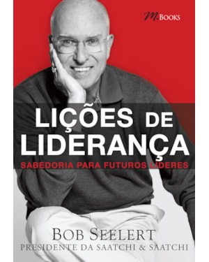 Lições de liderança - sabedoria para futuros líderes