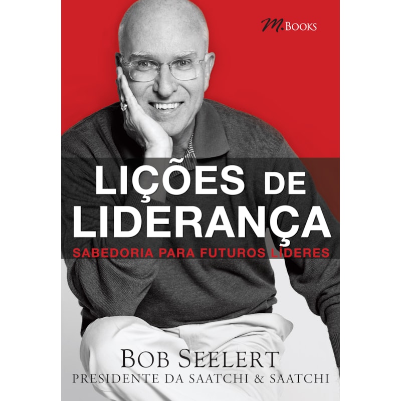 Lições de liderança - sabedoria para futuros líderes