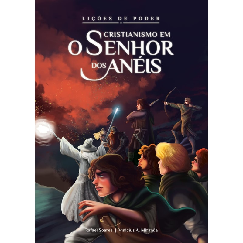 LIÇÕES DE PODER - CRISTIANISMO EM O SENHOR DOS ANÉIS