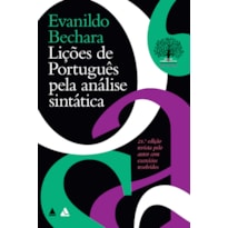 LIÇÕES DE PORTUGUÊS PELA ANÁLISE SINTÁTICA