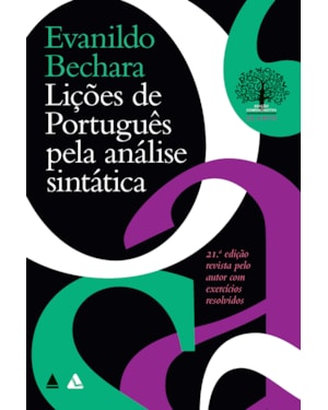 LIÇÕES DE PORTUGUÊS PELA ANÁLISE SINTÁTICA