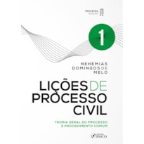 LIÇÕES DE PROCESSO CIVIL - VOLUME 1 - 3ª ED - 2022: TEORIA GERAL DO PROCESSO E PROCEDIMENTO COMUM