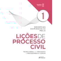 LIÇÕES DE PROCESSO CIVIL - VOLUME 1 - 4ª ED - 2025: TEORIA GERAL DO PROCESSO E PROCEDIMENTO COMUM