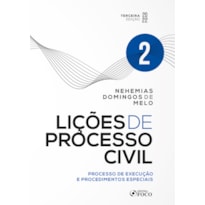LIÇÕES DE PROCESSO CIVIL - VOLUME 2 - 3ª ED - 2022: PROCESSO DE EXECUÇÃO E PROCEDIMENTOS ESPECIAIS