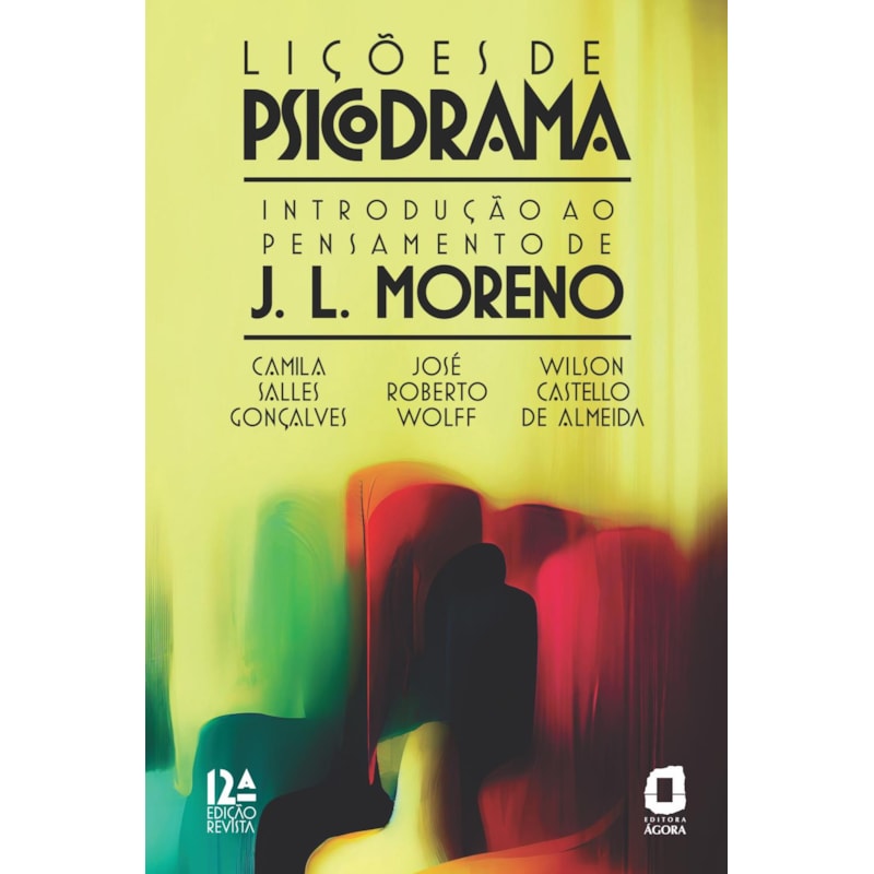 LIÇÕES DE PSICODRAMA: INTRODUÇÃO AO PENSAMENTO DE J. L. MORENO