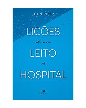 Lições de um leito de hospital