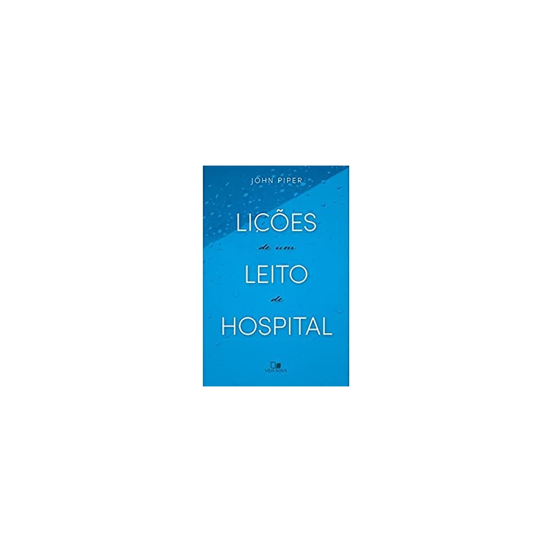 Lições de um leito de hospital