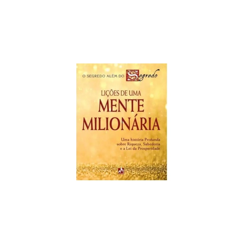 LIÇÕES DE UMA MENTE MILIONÁRIA
