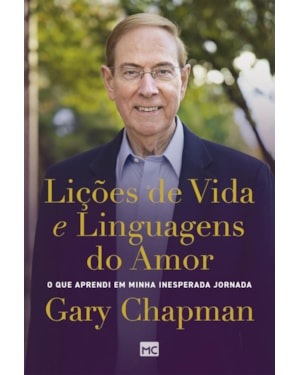 LIÇÕES DE VIDA E LINGUAGENS DO AMOR: O QUE APRENDI EM MINHA INESPERADA JORNADA