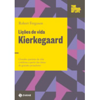 LIÇÕES DE VIDA: KIERKEGAARD