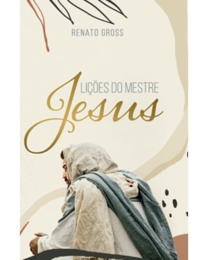 LIÇÕES DO MESTRE JESUS