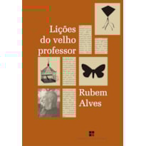 LIÇÕES DO VELHO PROFESSOR