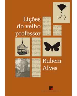 LIÇÕES DO VELHO PROFESSOR