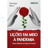 LIÇÕES EM MEIO À PANDEMIA: CIÊNCIA E REFLEXÕES EM TEMPOS DE COVID-19