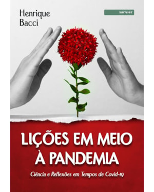 LIÇÕES EM MEIO À PANDEMIA: CIÊNCIA E REFLEXÕES EM TEMPOS DE COVID-19
