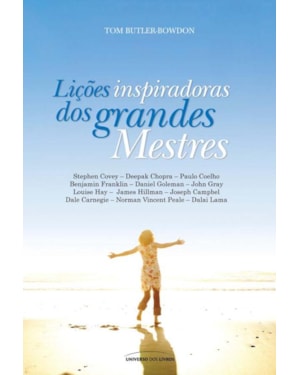 LIÇÕES INSPIRADORAS DOS GRANDES MESTRES