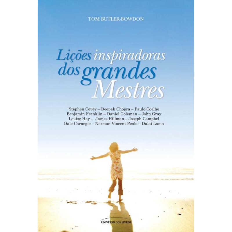 LIÇÕES INSPIRADORAS DOS GRANDES MESTRES