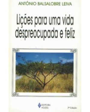 LIÇÕES PARA UMA VIDA DESPREOCUPADA E FELIZ