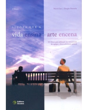 LICOES QUE A VIDA ENSINA E A ARTE ENCENA