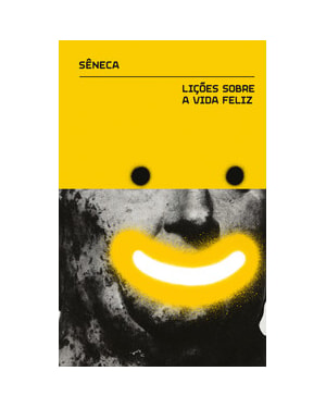 Lições sobre a vida feliz: e outros diálogos