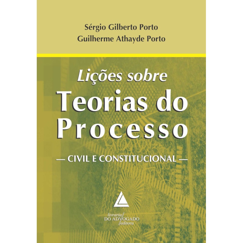 LIÇÕES SOBRE TEORIAS DO PROCESSO