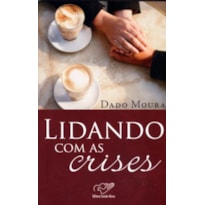 LIDANDO COM AS CRISES - 1ª