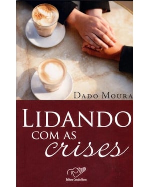 LIDANDO COM AS CRISES - 1ª