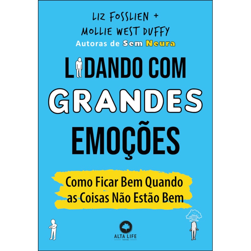 Lidando com grandes emoções: como ficar bem quando as coisas não estão bem
