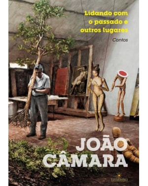 LIDANDO COM O PASSADO E OUTROS LUGARES