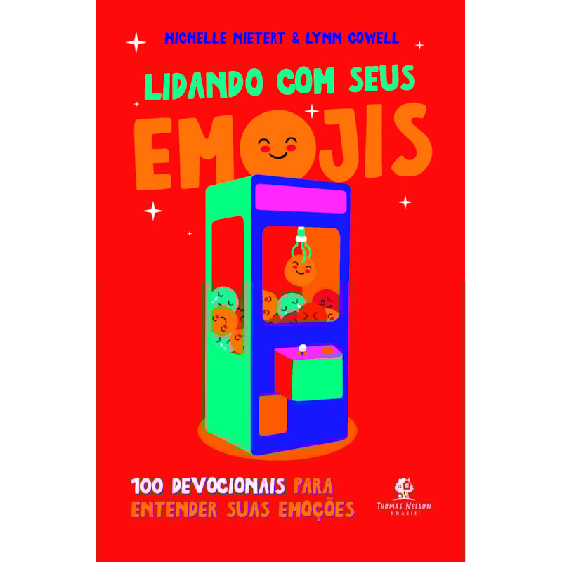 LIDANDO COM SEUS EMOJIS: 100 DEVOCIONAIS PARA ENTENDER SUAS EMOÇÕES