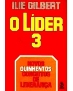 LIDER 3, O - NOVOS QUINHENTOS CONCEITOS DE LIDERANCA - 1