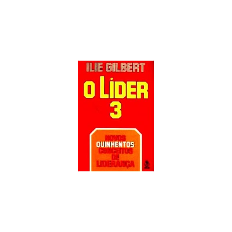 LIDER 3, O - NOVOS QUINHENTOS CONCEITOS DE LIDERANCA - 1