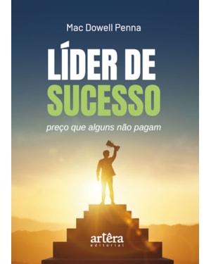 LÍDER DE SUCESSO: PREÇO QUE ALGUNS NÃO PAGAM