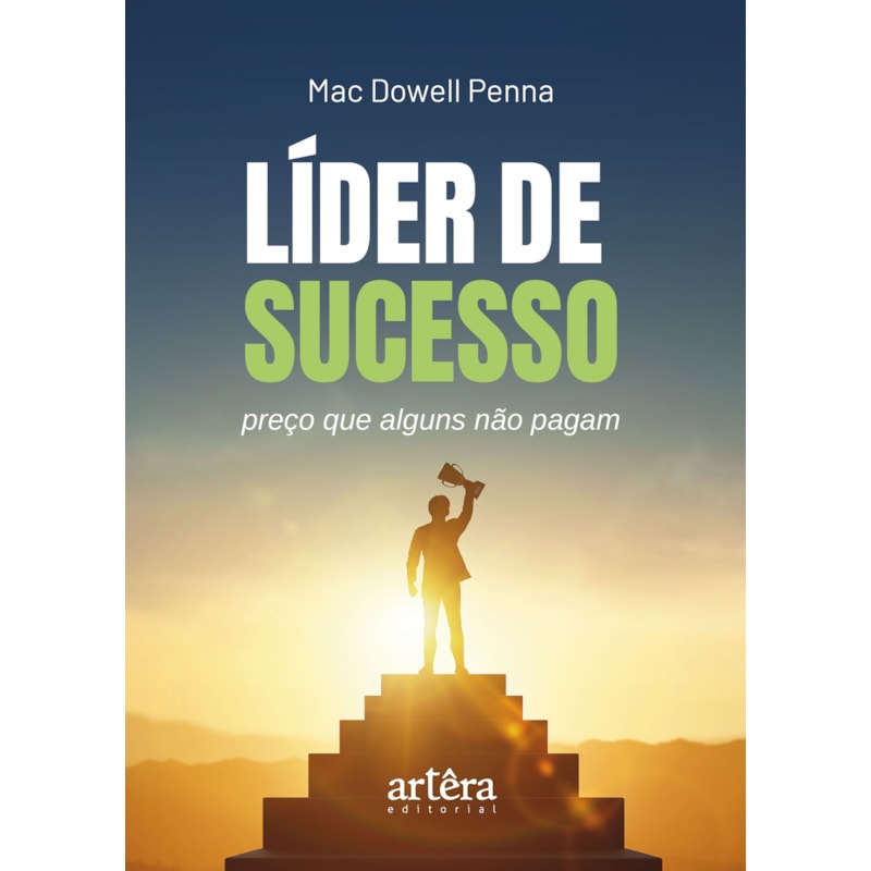 LÍDER DE SUCESSO: PREÇO QUE ALGUNS NÃO PAGAM