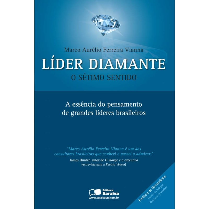 LÍDER DIAMANTE: O SÉTIMO SENTIDO: A ESSÊNCIA DO PENSAMENTO DE GRANDES LÍDERES BRASILEIROS
