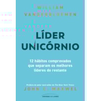 LÍDER UNICÓRNIO: 12 HÁBITOS COMPROVADOS QUE SEPARAM OS MELHORES LÍDERES DO RESTANTE