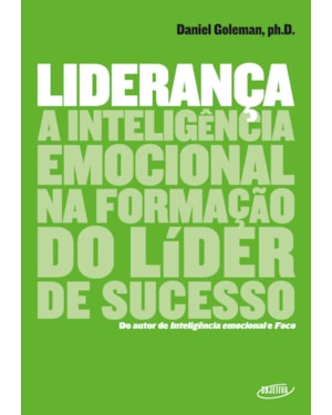 LIDERANÇA: A INTELIGÊNCIA EMOCIONAL NA FORMAÇÃO DO LÍDER DE SUCESSO