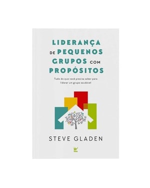 Liderança de pequenos grupos com propósitos