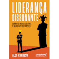 Liderança dissonante: Quando o umbigo do líder é maior que seu cérebro