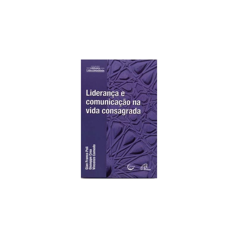 LIDERANÇA E COMUNICAÇÃO NA VIDA CONSAGRADA