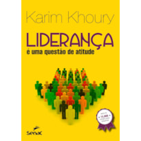 LIDERANÇA: É UMA QUESTÃO DE ATITUDE