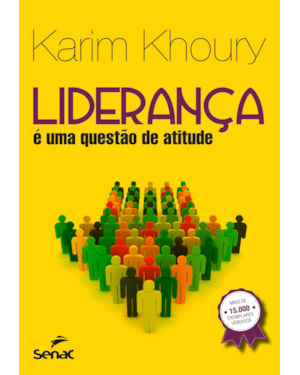 LIDERANÇA: É UMA QUESTÃO DE ATITUDE