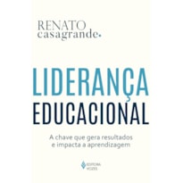 LIDERANÇA EDUCACIONAL: A CHAVE QUE GERA RESULTADOS E IMPACTA A APRENDIZAGEM