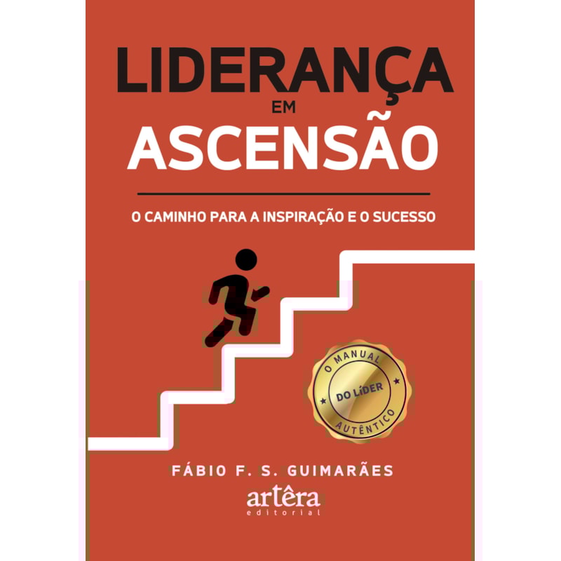 LIDERANÇA EM ASCENSÃO: O CAMINHO PARA A INSPIRAÇÃO E O SUCESSO