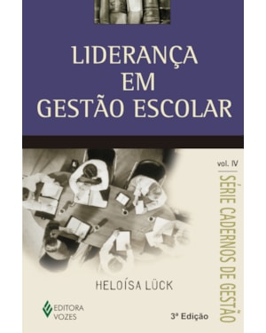 LIDERANÇA EM GESTÃO ESCOLAR VOL. IV