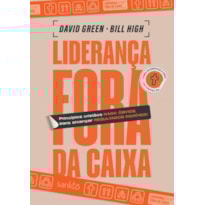 LIDERANÇA FORA DA CAIXA: PRINCÍPIOS CRISTÃOS NADA ÓBVIOS PARA ALCANÇAR RESULTADOS INCRÍVEIS