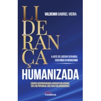 LIDERANÇA HUMANIZADA LIDERANÇA HUMANIZADA