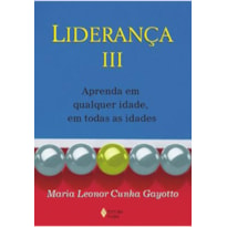 LIDERANCA III - APRENDA EM QUALQUER IDADE, EM TODAS AS IDADES