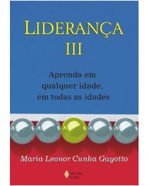 LIDERANCA III - APRENDA EM QUALQUER IDADE, EM TODAS AS IDADES