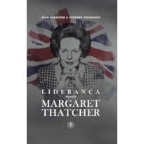 LIDERANÇA SEGUNDO MARGARET THATCHER: EDIÇÃO DE LUXO